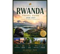 Rwanda Travel Guide 2026-2027