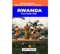 Rwanda Travel Guide 2026: Manual Featuring Insider tip and Outdoor Activities (Full Color)