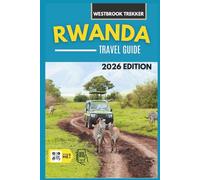 Rwanda Travel Guide: What to Do, Where to Go, and Smart Travel Tips (Gray Version)