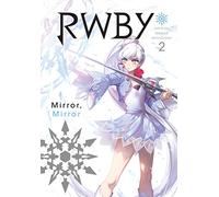 RWBY: Official Manga Anthology, Vol. 2: MIRROR MIRROR: Volume 2
