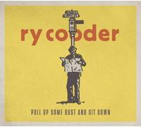 RY COODER - PULL UP SOME DUST AND SIT DOWN