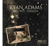 Ryan Adams - Do I Wait/Darkness [Vinilo]