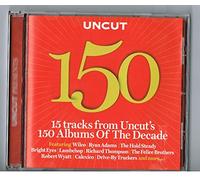 Ryan Adams - Uncut 150 - 15 Tracks from Uncut's 150 Albums of the Decade - Uncut Magazine CD