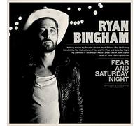 Ryan Bingham - Fear And Saturday Night [Vinilo]