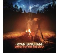 Ryan Bingham - Watch Out for the Wolf [Vinilo]