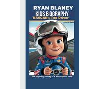 RYAN BLANEY kids Biography: NASCAR's Top Driver-The Inspiring Journey of a Motorsports Hero.
