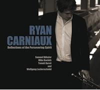 Ryan Carniaux - Reflections of the Persevering Spirit