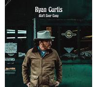 Ryan Curtis - Ain't Ever Easy [Vinilo]