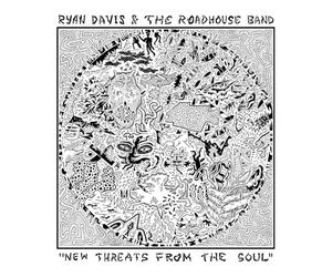 Ryan Davis & The Roadhouse Ban - New Threats from the Soul