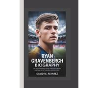 RYAN GRAVENBERCH BIOGRAPHY: RYAN GRAVENBERCH BIOGRAPHY