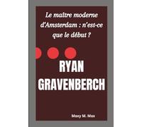 RYAN GRAVENBERCH: Le maître moderne d’Amsterdam : n’est-ce que le début ?