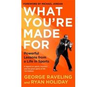 Ryan Holiday George Raveling What You're Made For (Tapa dura)