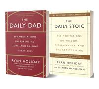 Ryan Holiday The Daily Stoic & The Daily Dad 2 Books Collection Set - 366 Daily Meditations for Life, Wisdom, Parenting & Personal Growth