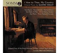 Ryan/Horne/Chapel Choir Royal Hospital Chelsea - Gustav Holst: I Vow to Thee, My Country