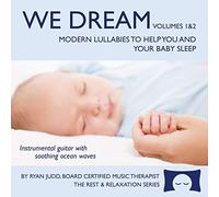 Ryan Judd - Coffret berceuse 2 disques - We Dream : Volumes 1 et 2 - Aide bébé et vous à s’endormir - Musique douce avec bruit blanc