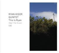 Ryan Kisor Quintet - This Is Ryan [Ltd.Edition]