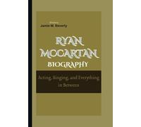 RYAN MCCARTAN BIOGRAPHY: Acting, Singing, and Everything in Between