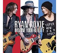 Ryan Roxie - Imagine Your Reality