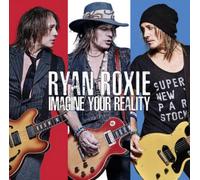 Ryan Roxie Imagine Your Reality (CD) Album