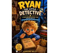 Ryan, the Little Detective: A Funny Birthday Mystery Story for Kids Ages 4-8 (Little Heroes, Big Adventures)