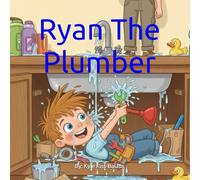 Ryan The Plumber (Kids in a Trade)