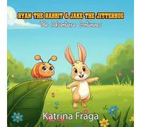 Ryan the Rabbit and Jake the Jitterbug: The Adventure Continues (Big Feelings, Brave Friends)
