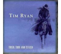 Ryan, Tim - Tried True & Tested