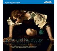 Ryan Wigglesworth : Echo and Narcissus, portrait du compositeur. Booth, Stephen, Padmore, Kelemen.