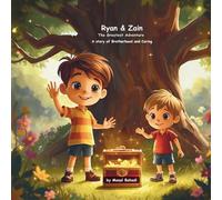 Ryan & Zain the greatest adventure: A Story Of Brotherhood & Caring