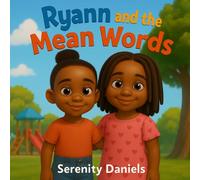 Ryann and the Mean Words: Bethany Christian Academy | 3rd - 5th | 2025-2026 (Brave Creators, Growing Stories)