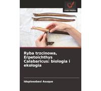 Ryba trzcinowa, Erpetoichthys Calabaricus: biologia i ekologia