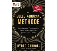 Ryder Carroll V Die Bullet-Journal-Methode: Verstehe deine Vergangen (Tapa dura)
