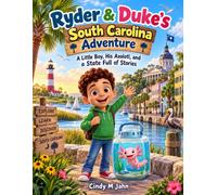 Ryder & Duke's South Carolina Adventure: A Little Boy, His Axolotl, and a State Full of Stories (Axolotl Adventure Kids: State by State)