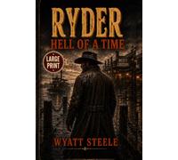 Ryder - Hell of a Time - LARGE PRINT: Classic LARGE PRINT Western Paperback: 9 (Ryder - LARGE PRINT WESTERN SERIES)