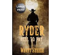 Ryder - Hell to Pay - LARGE PRINT: Classic Wetern Novel: 3 (Ryder - LARGE PRINT WESTERN SERIES)