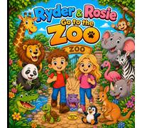 Ryder & Rosie Go To The Zoo: A Fun Zoo Animal Coloring Adventure for Kids Ages 4-8