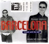 Ryder, Shaun & Russell Watson - Barcelona