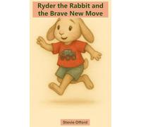 Ryder the Rabbit and the Brave New Move (A Service Child)
