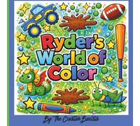 Ryder's World of Color: Finally, My Name! A Personalized Coloring Book for Kids and Adults: Ryder