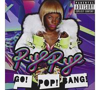 Rye Rye - Go! Pop! Bang!