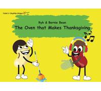 Ryk and Bernie and The Oven that Makes Thanksgiving (Timm's Thinker Beans)