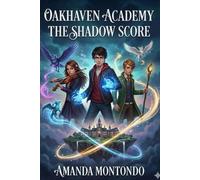 Ryker's Adventures at Oak Haven: Ryker and the Shadow Score