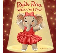 Rylie Roo: What Can I Do? (The Rylie Roo and Ace Series)