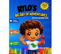 Rylo's Big Day of Adventures Coloring Book for Kids Ages 3-7: Fun & Easy Coloring Pages That Spark Imagination, Creativity & Confidence