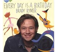 Rymer Brady - Every Day Is a Birthday