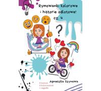 Rymowanki kolorowe i historie odlotowe cz. 4