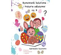 Rymowanki kolorowe i historie odlotowe cz. 8