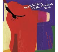 Ryo Fukui Trio – At the Slowboat 2004 – 2004
