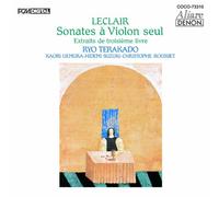 Ryo Terakado - Leclair: 6 Sonatas a Violon Seul-Extraits de Trois