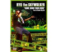 Ryo the Skywalker - Come Home Tour 2005 [Alemania] [DVD]